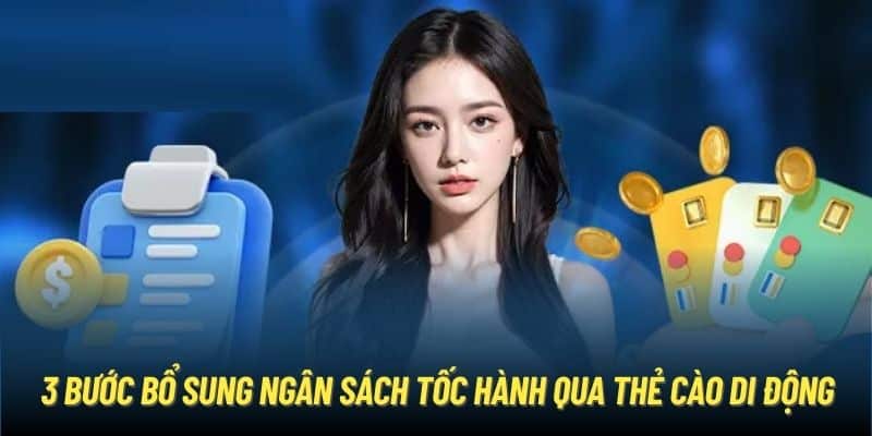 3 bước bổ sung ngân sách tốc hành qua thẻ cào di động