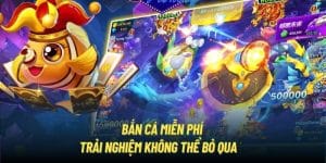 Bắn Cá Miễn Phí | Thám Hiểm Đại Dương Kỳ Thú Không Mất Vốn