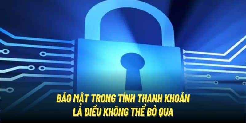 Bảo mật trong tính thanh khoản là điều không thể bỏ qua