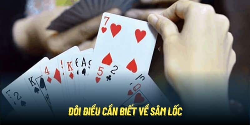 Đôi điều cần biết về Sâm Lốc