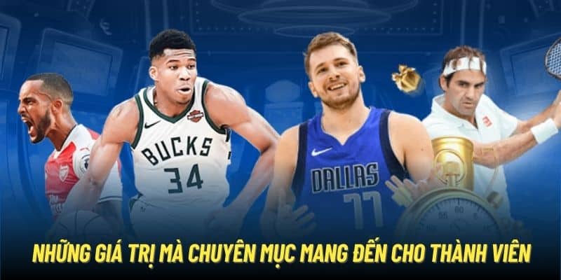 Những giá trị mà chuyên mục mang đến cho thành viên