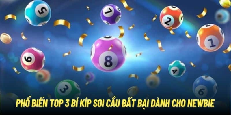 Phổ biến top 3 bí kíp soi cầu bất bại dành cho newbie