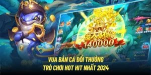 Vua Bắn Cá Đổi Thưởng | Tựa Game Giải Trí Hàng Đầu Năm 2024